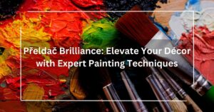 Přeldač Brilliance Elevate Your Décor with Expert Painting Techniques